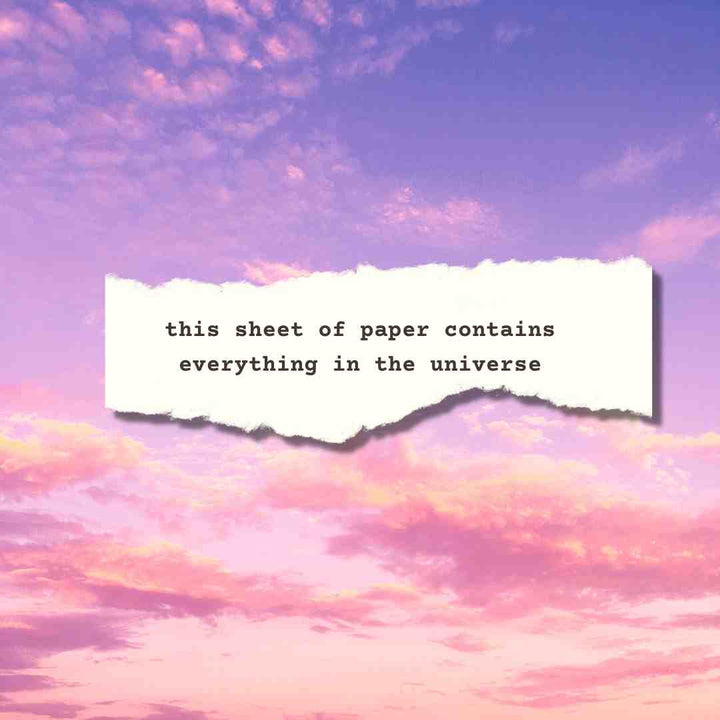The Universe Is In Each Sheet Of Paper